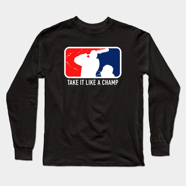 Take It Like A Champ - Negan Long Sleeve T-Shirt by Chewbaccadoll